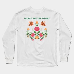 People are the Worst Long Sleeve T-Shirt